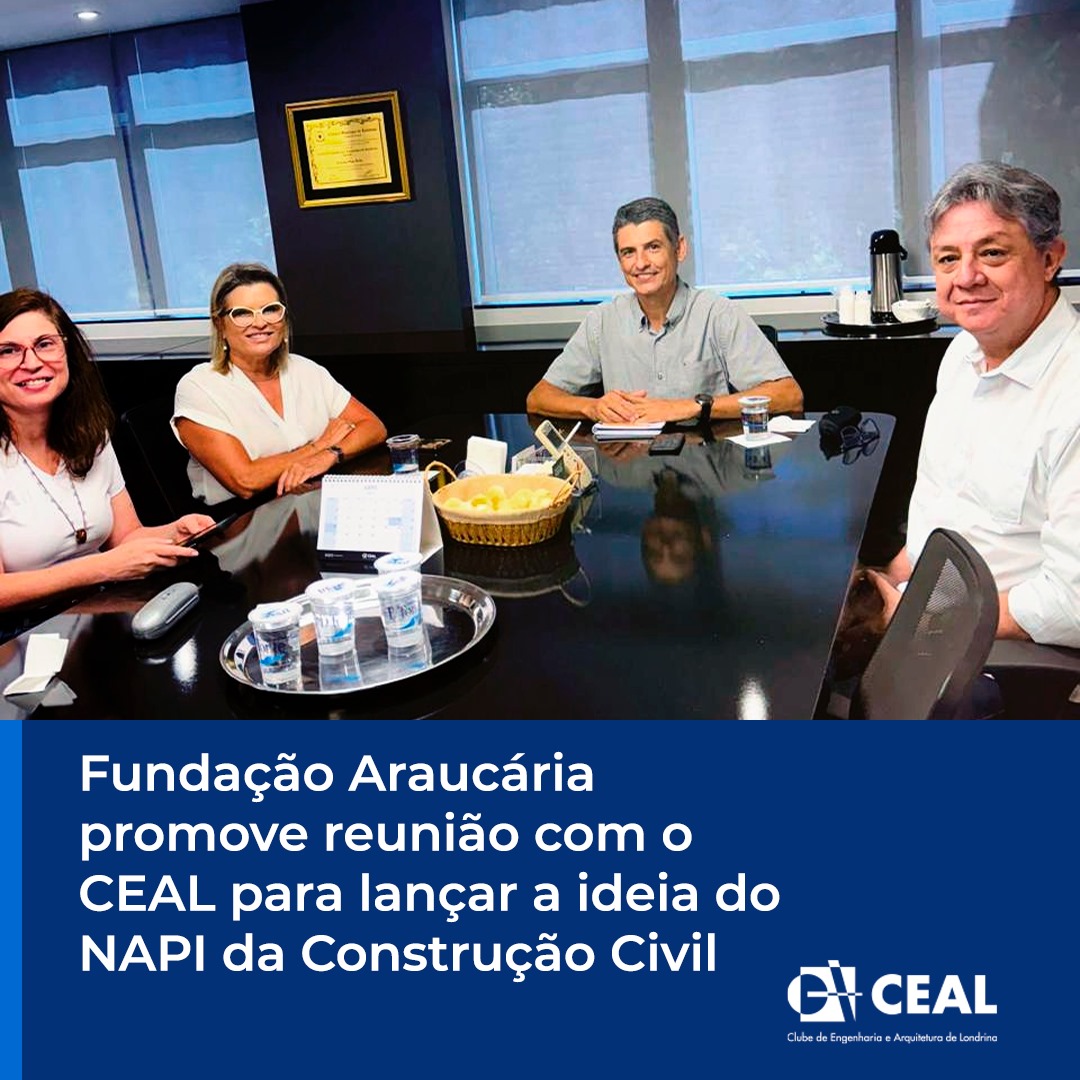 Fundação Araucária promove reunião com o CEAL para lançar a ideia do NAPI da construção civil